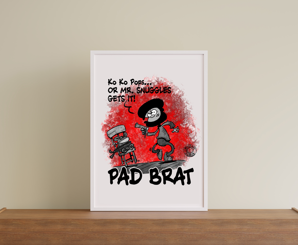 Pad Brat Wall Art, Military Brat Prints, Military Humour Wall Art