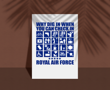 Load image into Gallery viewer, RAF Check In, Not Dig In. Royal Air Force Humour Prints