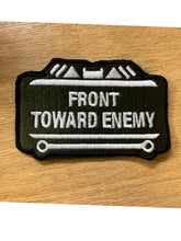Load image into Gallery viewer, Military Humor - Front Towards Enemy - Patch