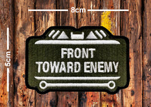 Load image into Gallery viewer, Military Humor - Front Towards Enemy - Patch