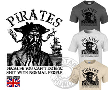Load image into Gallery viewer, Military Humor - Veteran Gifts - Crazy Pirates - T-Shirt