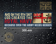 Load image into Gallery viewer, Military Humor - Royal Navy - Even the Army Need Heroes - Sticker