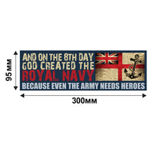 Load image into Gallery viewer, Military Humor - Royal Navy - Even the Army Need Heroes - Sticker
