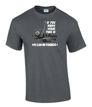 Load image into Gallery viewer, Military Humor - Those That Know, Are Friends