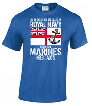 Load image into Gallery viewer, Military Humor - Royal Navy - Even Marines Need Taxis