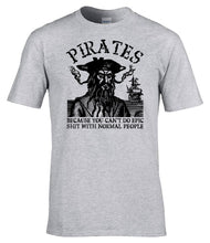 Load image into Gallery viewer, Military Humor - Veteran Gifts - Crazy Pirates - T-Shirt