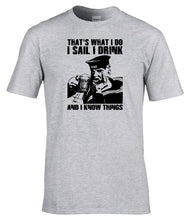 Load image into Gallery viewer, Military Humor - Royal Navy - I Sail, I Drink, I Know Things