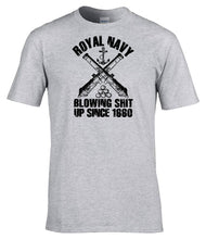 Load image into Gallery viewer, Military Humor - Royal Navy - Blowing Sh#t Up Since 1660