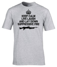 Load image into Gallery viewer, Military Humor - Keep Calm - Lay Down Surpressing Fire - Veterans - Gifts - T-Shirt
