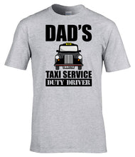Load image into Gallery viewer, Military Humor - Dad's Taxi Service - T-Shirt