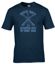 Load image into Gallery viewer, Military Humor - Royal Navy - Blowing Sh#t Up Since 1660