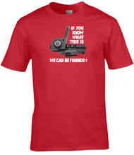 Load image into Gallery viewer, Military Humor - Those That Know, Are Friends