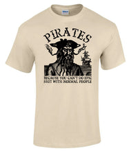 Load image into Gallery viewer, Military Humor - Veteran Gifts - Crazy Pirates - T-Shirt