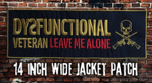Load image into Gallery viewer, Military Humor - Dysfunctional Veteran - Embroidered Patch