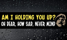 Load image into Gallery viewer, Military Gifts - British Army - Funny Gifts - Oh Dear - How Sad - Never Mind- Car Sticker