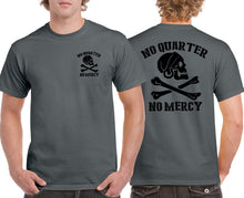 Load image into Gallery viewer, Military Humor - No Quarter - No Mercy - T-Shirt
