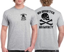 Load image into Gallery viewer, Military Humor - No Quarter - No Mercy - T-Shirt