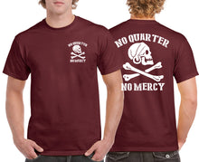 Load image into Gallery viewer, Military Humor - No Quarter - No Mercy - T-Shirt