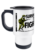 Load image into Gallery viewer, Military Humor - Survive To Fight - Travel Mug - Military Humor Stores