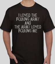Load image into Gallery viewer, Military Humor -I Loved the Army, and............ - Military Humor Stores