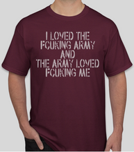 Load image into Gallery viewer, Military Humor -I Loved the Army, and............ - Military Humor Stores