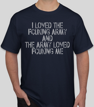 Load image into Gallery viewer, Military Humor -I Loved the Army, and............ - Military Humor Stores