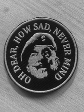 Load image into Gallery viewer, Military Humor - Windsor Davies - Oh Dear, How Sad - Embroidered Patch