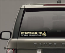 Load image into Gallery viewer, Military Humor - No Lives Matter - Car Sticker