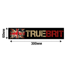Load image into Gallery viewer, Military Humor - True Brit - Car Sticker