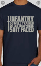 Load image into Gallery viewer, Military Humor - Infantry - Anything Sh#t Faced