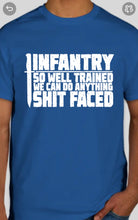 Load image into Gallery viewer, Military Humor - Infantry - Anything Sh#t Faced