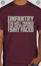 Load image into Gallery viewer, Military Humor - Infantry - Anything Sh#t Faced
