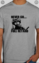 Load image into Gallery viewer, Military Humor - Never Go - Full..........