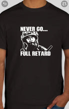 Load image into Gallery viewer, Military Humor - Never Go - Full..........