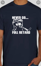 Load image into Gallery viewer, Military Humor - Never Go - Full..........