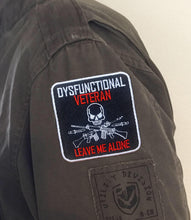 Load image into Gallery viewer, Military Humor - Dysfunctional Veteran - Patch
