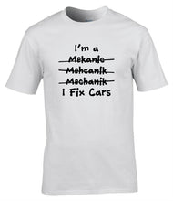 Load image into Gallery viewer, Military Humor - Mechanic - I Fix Cars
