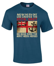 Load image into Gallery viewer, Military Humor - Royal Navy - Even the Army Need Heroes