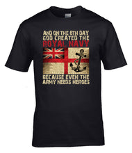 Load image into Gallery viewer, Military Humor - Royal Navy - Even the Army Need Heroes