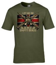 Load image into Gallery viewer, Military Humor - May I Die In A Pile Of Brass