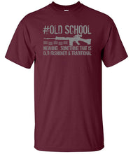 Load image into Gallery viewer, Military Humor - SLR - #Old School