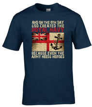 Load image into Gallery viewer, Military Humor - Royal Navy - Even the Army Need Heroes