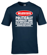 Load image into Gallery viewer, Military Humor - Politically Incorrect Zone