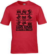 Load image into Gallery viewer, Military Humor - The Way I Roll - Tee