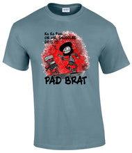Load image into Gallery viewer, Military Humor - Pad Brat