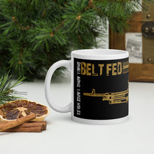 Load image into Gallery viewer, Military Humor - Belt Fed Domination - Mug