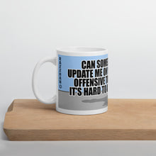 Load image into Gallery viewer, Military Humor - Razz Man - Who's Offended Now - Mug