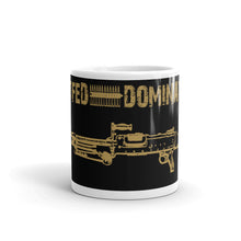 Load image into Gallery viewer, Military Humor - Belt Fed Domination - Mug