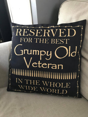 Veteran Gift, Grumpy old veteran - Military Humour - Cushion Cover - Grumpy Reserved