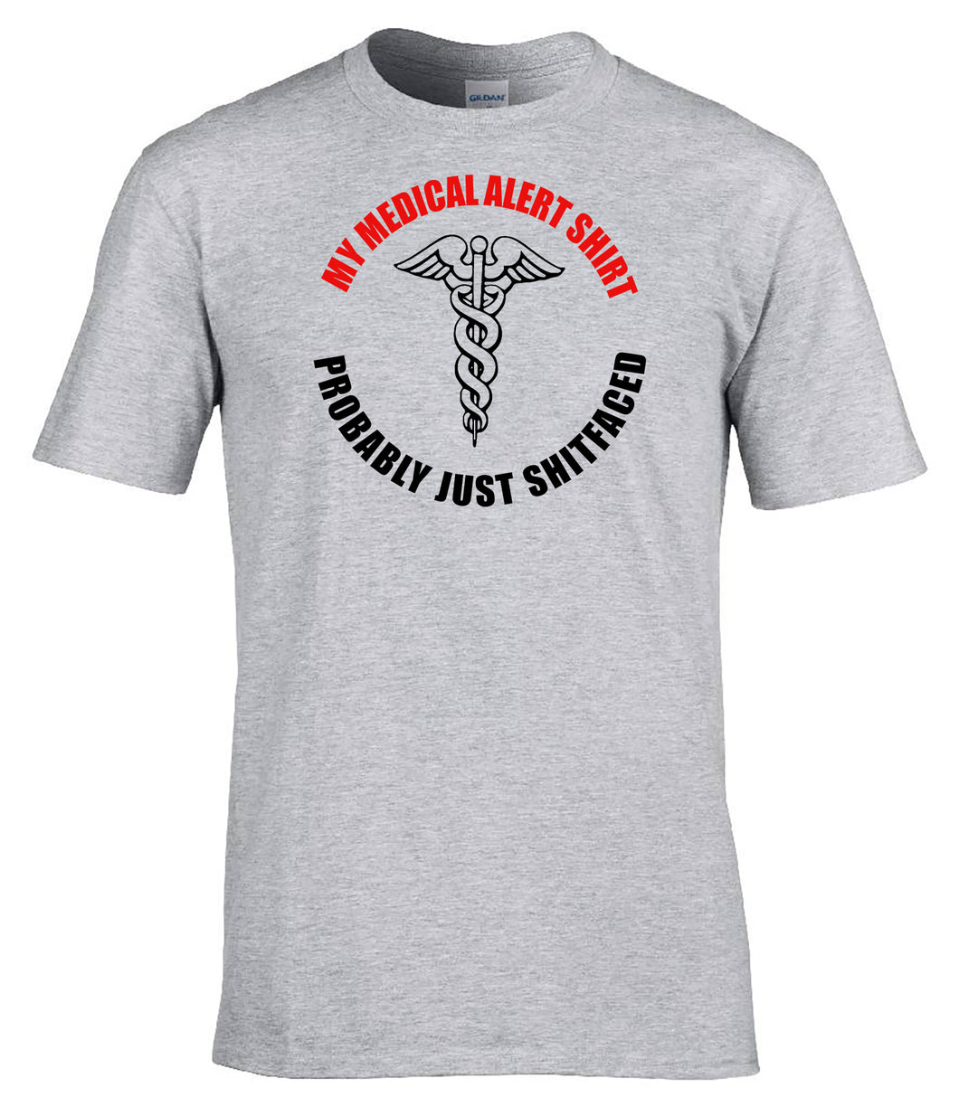 Military Humor - My Medical Alert Shirt - Veterans - Gifts - T-Shirt